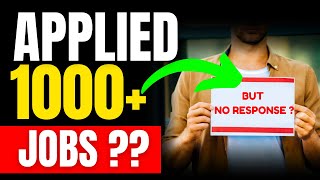 Applied To 1000 Jobs? But Why No Response? Dont Get Depressed Motivation Inside