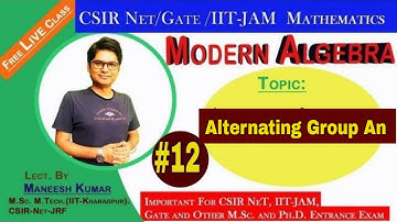 #12 | Alternating Group An | Subgroups of Symmetric Group | group theory | csir net mathematics