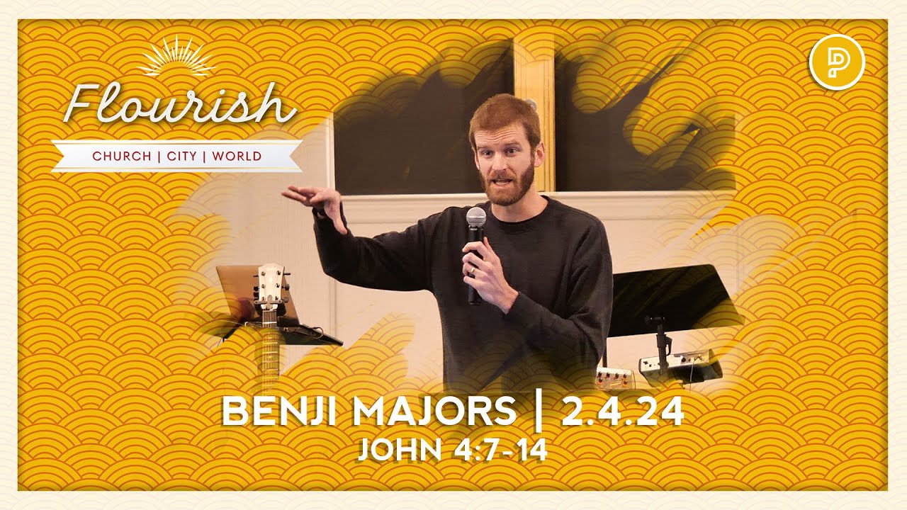 Flourish | Benji Majors | Proclamation Church | 2.4.24