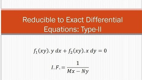 M-II:Reducible to Exact Differential Equation Type 2