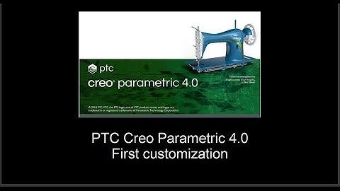 PTC Creo 4.0 tutorial: First customization / configuration