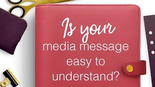Is your media message easy to understand
