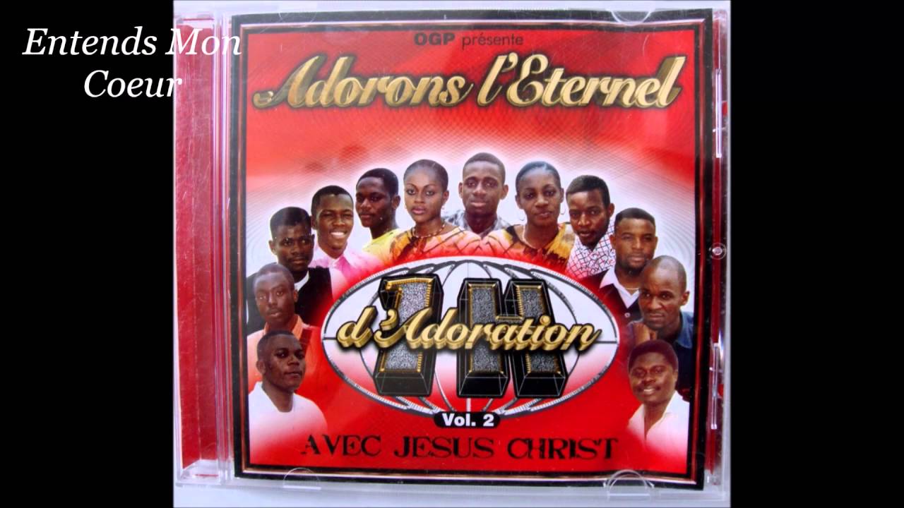 Adorons l'Éternel " 1 H d'Adoration AVEC JÉSUS-CHRIST " Vol. 2