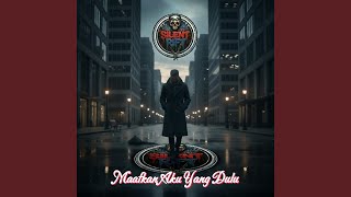 Download Lagu Maafkan Aku Yang Dulu MP3