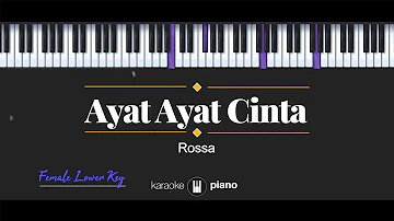 Ayat Ayat CInta (FEMALE LOWER KEY) Rossa (KARAOKE PIANO)