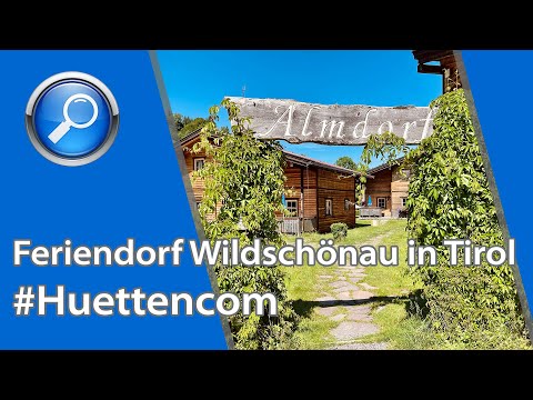 Feriendorf Wildschönau in Tirol - Almdorf Ressort in Niederau