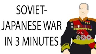 Soviet-Japanese War | 3 Minute History