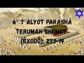 6º 7º Aliot Parashá Terumah תְּרוּמָה Shemot (Êxodo) 27:1-19 - 20/02/26 –03 Adar 5786.