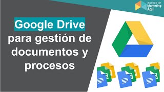 Google Drive para gestion de documentos y procesos
