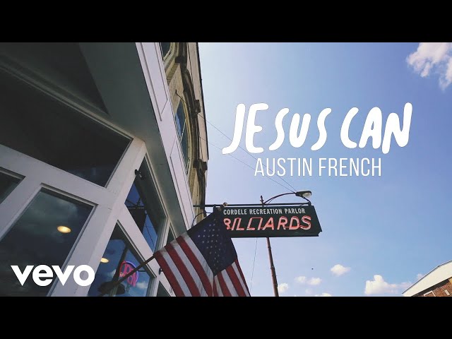 Austin French - Jesus Can (Official Lyric Video) class=