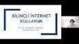 İnternet Güvenliği için Bilinçli Kullanım ile ilgili video