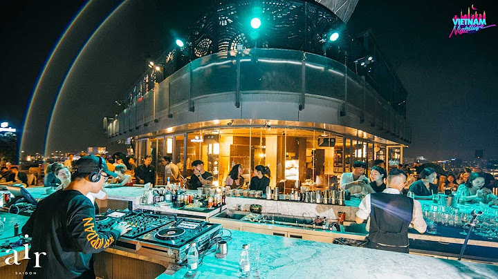 Top rooftop bars in ho chi minh city năm 2024
