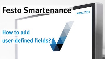 Smartenance: Adding user-defined fields