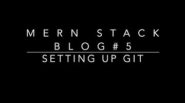MERN STACK Boiler Plate #5 SETTING UP GIT (ReactJS, NodeJS)