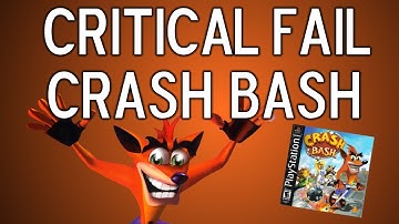 Critical Fail: Crash Bash