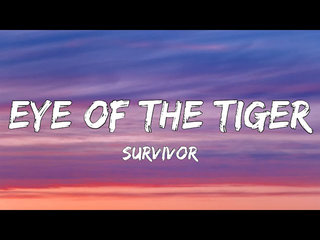 Eye of the Tiger - Survivor (lyrics), Rising up, back on th…