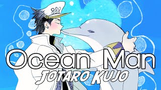 Ocean Man | Jotaro Kujo [CMV]