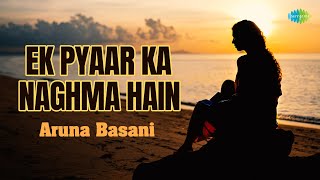 Ek Pyaar Ka Naghma Hai | Aruna Basani | Hindi Cover Song | Saregama Open Stage