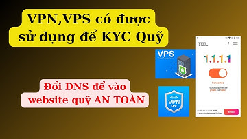 Giải đáp việc sử dụng VPN khi KYC và Fake IP để trade quỹ