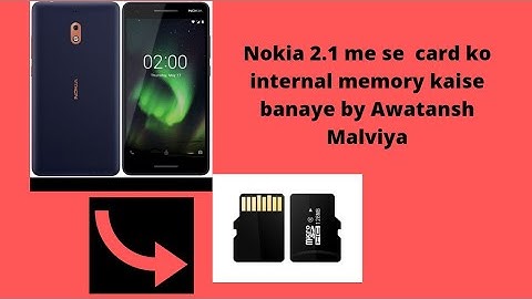 Nokia 2.1 me Sd Card ko internal memory me kaise Add kare by Awatansh Malviya