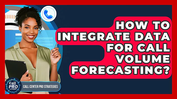 How To Integrate Data For Call Volume Forecasting? - Call Center Pro Strategies