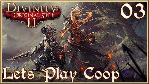Lets Play DOS2 Coop! Ep03: Classic Mode! #DivinityOriginalSin2