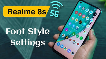 How to Change Font Style in Realme 8s 5G | Realme 8s 5G me Font Style Change Kaise Kare