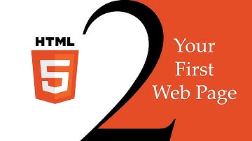 HTML5 Beginner Basics #2 - Your First Web Page