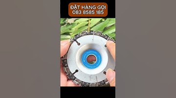 Đĩa cưa xích tròn gắn máy cắt cầm tay