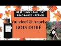 Vancleef & Arpels Bois Doré - PERFUMES I HATED AND NOW LOVED