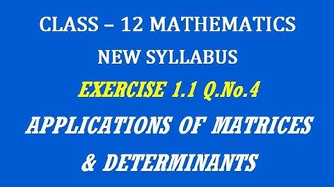TN 12th Maths / Applications of Matrices and Determinants  / Exercise 1.1 Q.No. 4