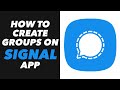 How to Create Groups on Signal App - Signal App Groups Create Tutorial (QUICK)