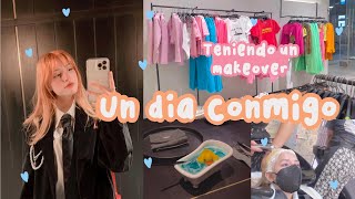 Un día conmigo//teniendo un makeover//Mexico//compras