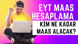 Eyt Maaş Hesaplama Eyt Ki̇m Ne Kadar Maaş Alacak? Eyt Çikmayanlar Ki̇mler? Eyt