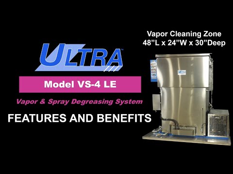 ULTRA VS-4 Vapor Degreasing Unit Features and Benefits