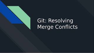 Git: Resolving merge conflicts (with Live Demo)