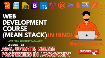 #83 Add, Update, Delete Properties in Object JavaScript Complete MEAN Stack Web Development in Hindi