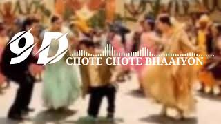 Chhote Chhote Bhaiyon Ke Bade Bhaiyya(9D AUDIO) | Hum Saath Saath Hain | Bollywood Wedding Song screenshot 2