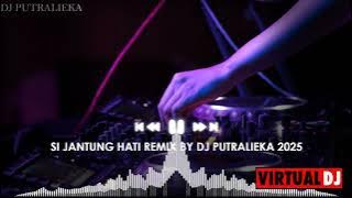 RYTHEM SI JANTUNG HATI REMIX BY DJ PUTRALIEKA
