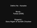 Dekho Na - Karaoke - Fanaa (2006) - Sonu Nigam & Sunidhi Chauhan
