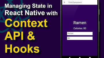 Managing State in React Native w/ Context & Hooks
