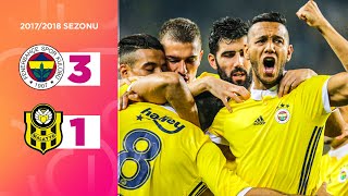 Fenerbahçe 3-1 Yeni Malatyaspor 20172018 Maç Özeti