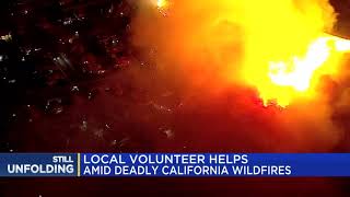 Local volunteer helps amid deadly california wildfires