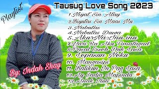 Tausug Love Song Playlist 2023|Indah Shay