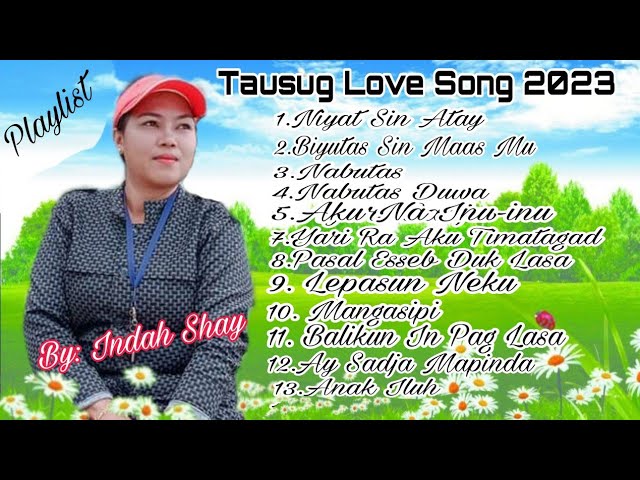 Tausug Love Song Playlist 2023|Indah Shay class=