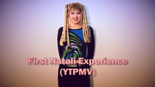 First Natali Experience (YTPMV)
