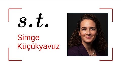 Subject to: Simge Küçükyavuz
