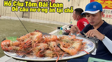 Bất ngờ hồ câu tôm TaiWan xuất hiện  cần thủ người Việt Sơn Tiên Sinh