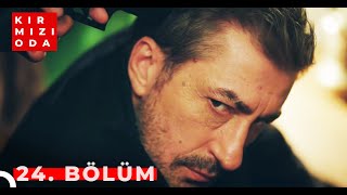 Kırmızı Oda | 24. Bölüm | 