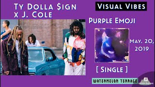 Ty Dolla $ign x J. Cole - Purple Emoji | Lyrics Video | [Single] | 2019 | (40)